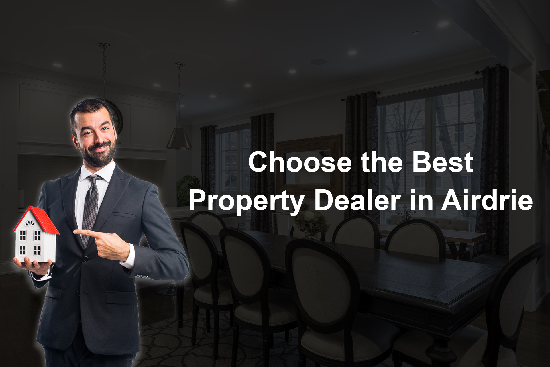 Finding the Right Home in Airdrie with the Best Property Dealer
